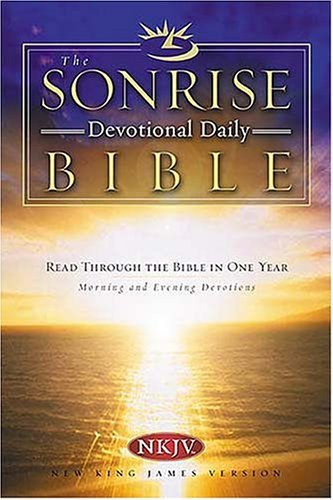 The Sonrise Devotional Daily Bible: Read Through the Bible i