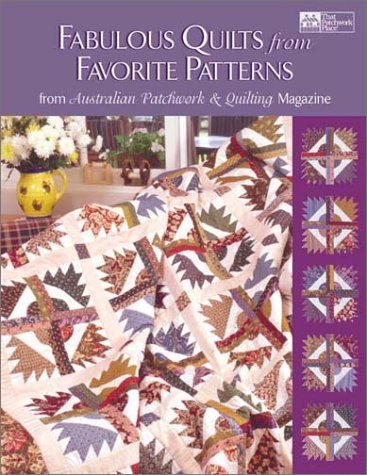 Fabulous Quilts from Favorite Patterns: From Australian Patchwork & Quilting Magazine