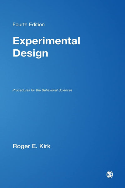 Experimental Design: Procedures for the Behavioral Sciences