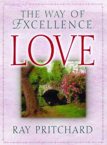 Love: The Way of Excellence