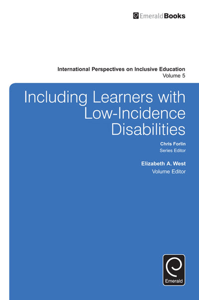 Including Learners with Low-Incidence Disabilities (International Perspectives on Inclusive Education, 5)