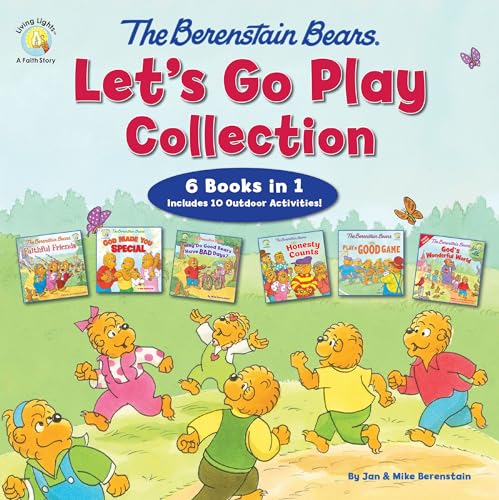 The Berenstain Bears Let's Go Play Collection: 6 Books in 1 (Berenstain Bears/Living Lights: A Faith Story)