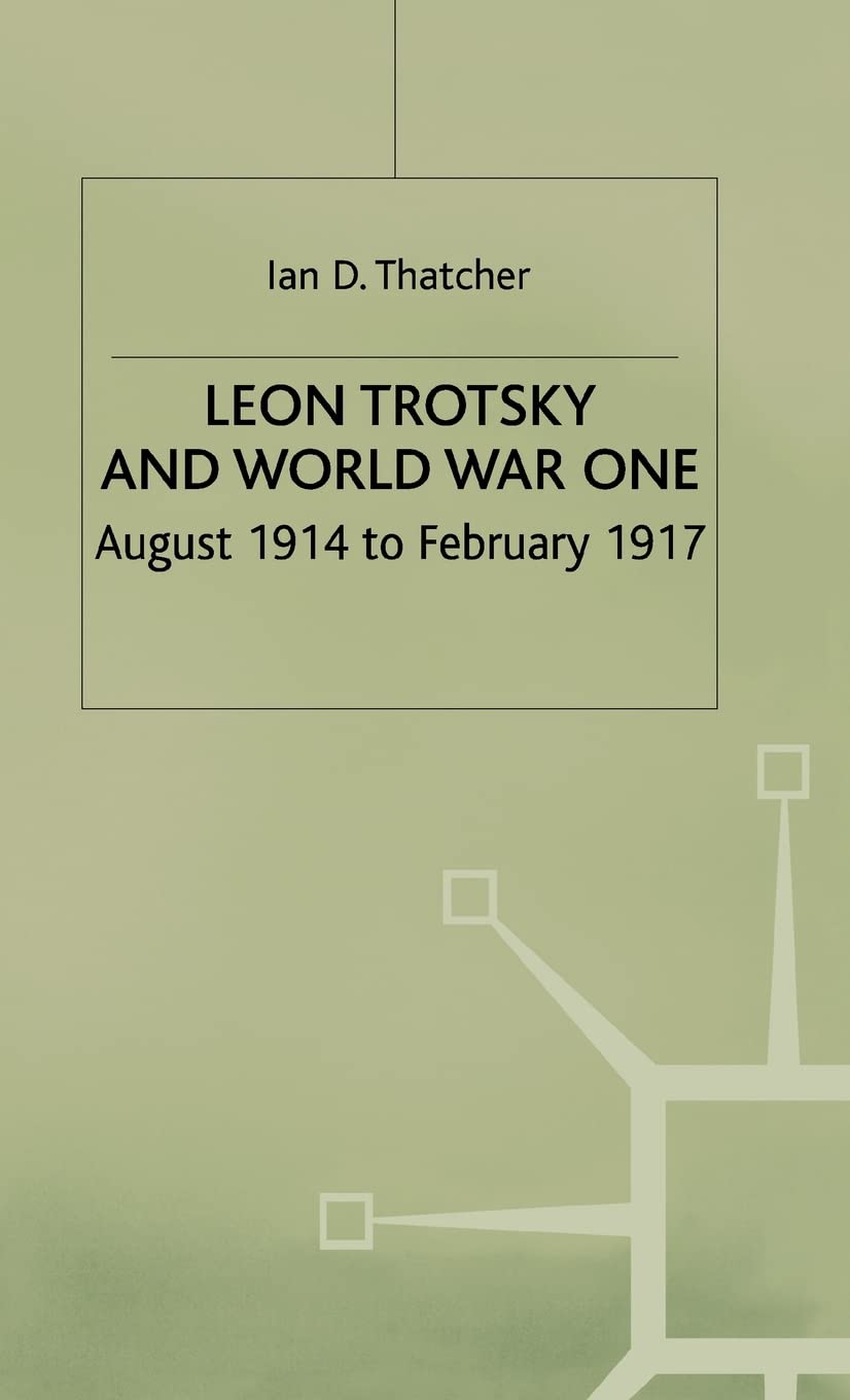 Leon Trotsky and World War One: August 1914 - February 1917