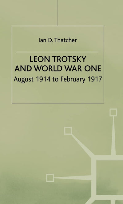 Leon Trotsky and World War One: August 1914 - February 1917