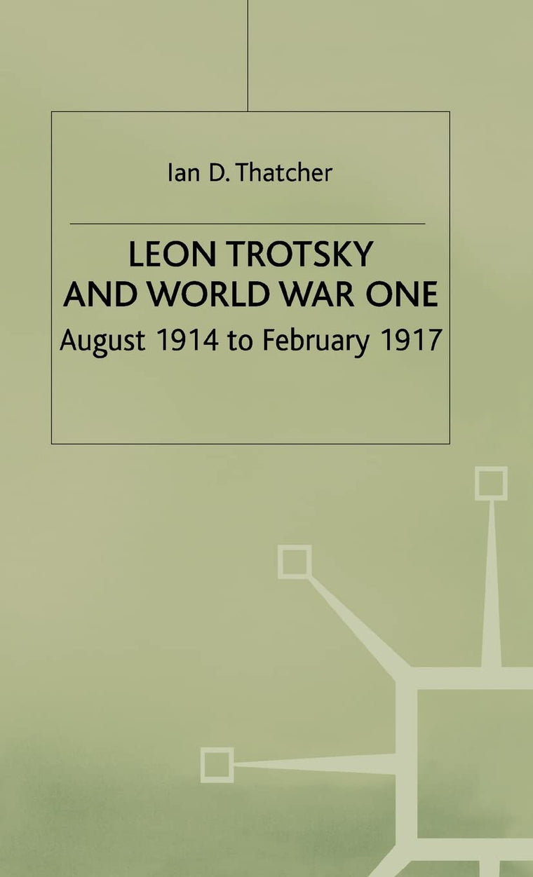 Leon Trotsky and World War One: August 1914 - February 1917