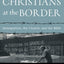 Christians at the Border: Immigration, the Church, and the Bible