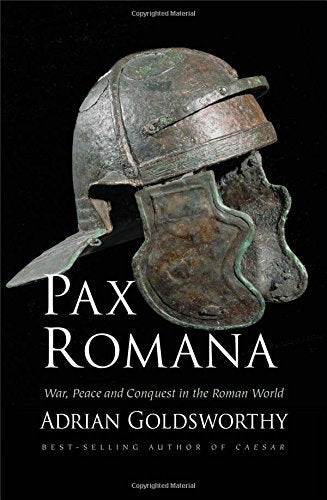 Pax Romana: War, Peace and Conquest in the Roman World