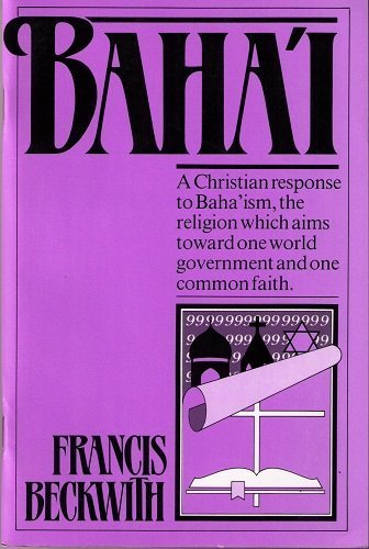 Baha'i: A Christian Response to Baha'ism