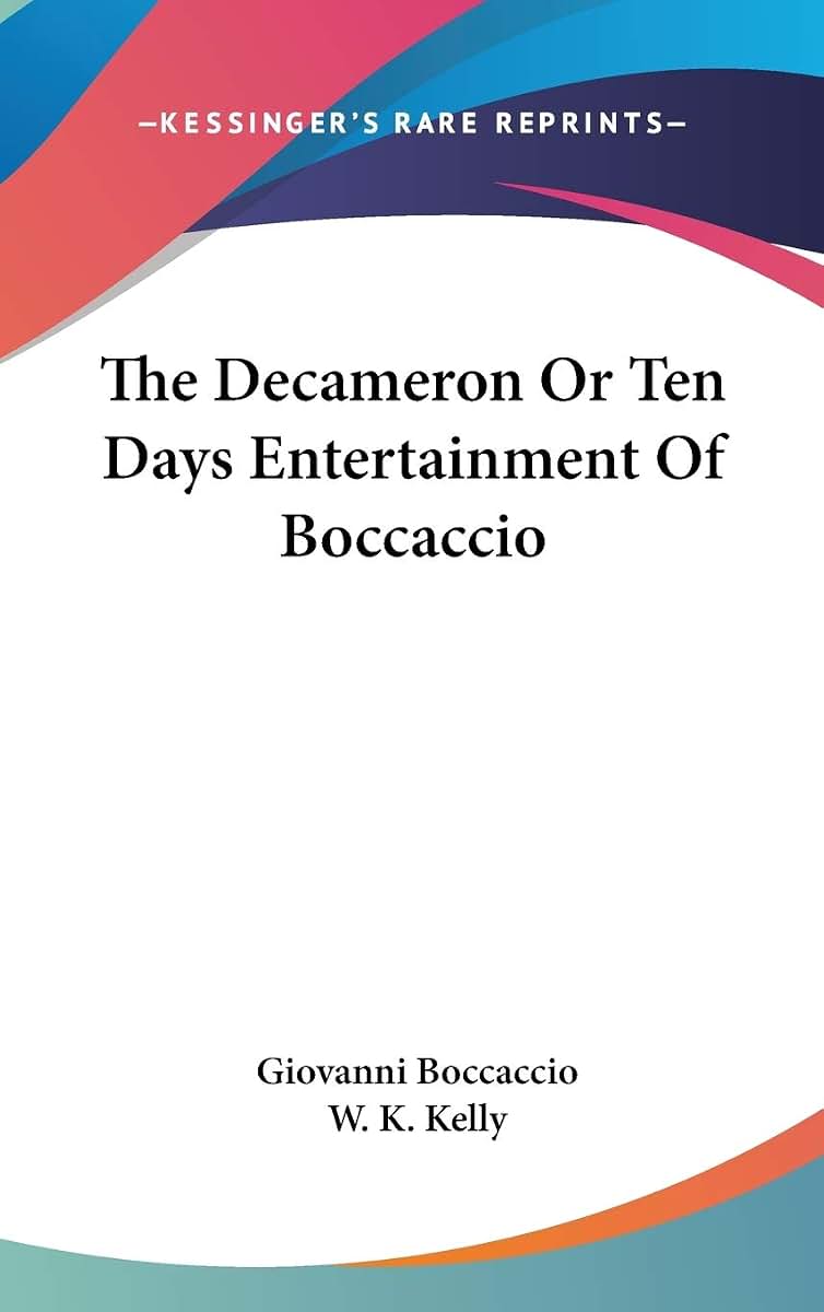 The Decameron Or Ten Days Entertainment Of Boccaccio