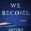 What We Become: A Novel by Arturo Perez-Reverte