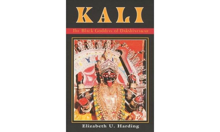 Kali: The Black Goddess of Dakshineswar