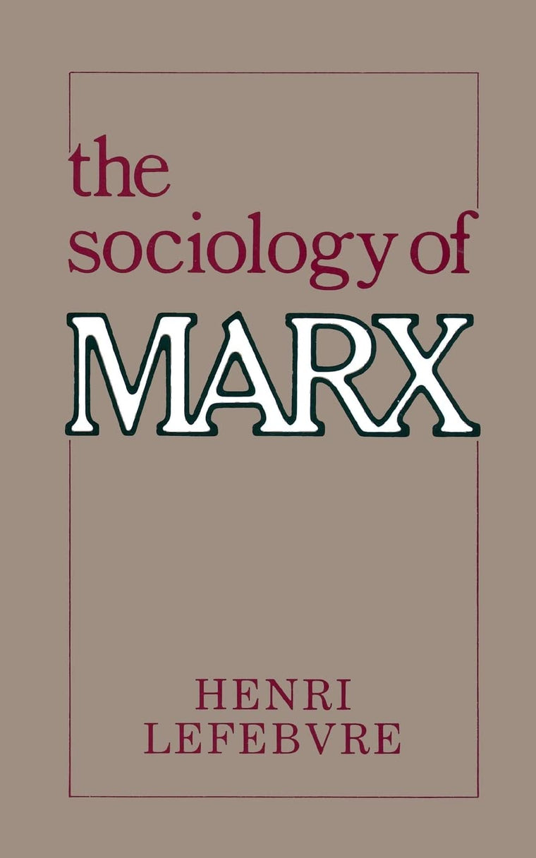 The Sociology of Marx (Morningside Books)