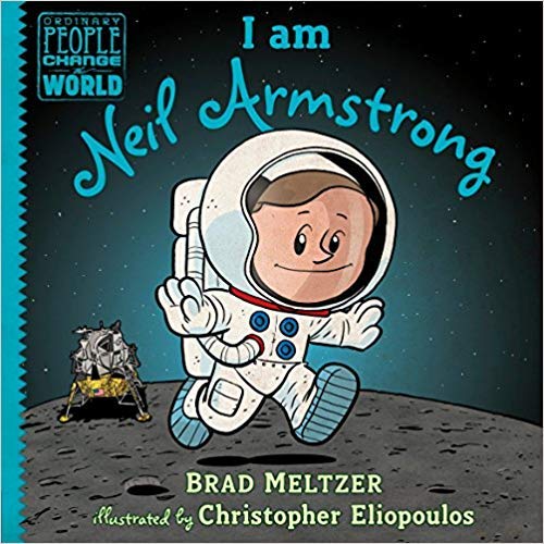 Ordinary People Change the World: I Am Neil Armstrong by Bra