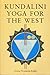 Kundalini Yoga for the West