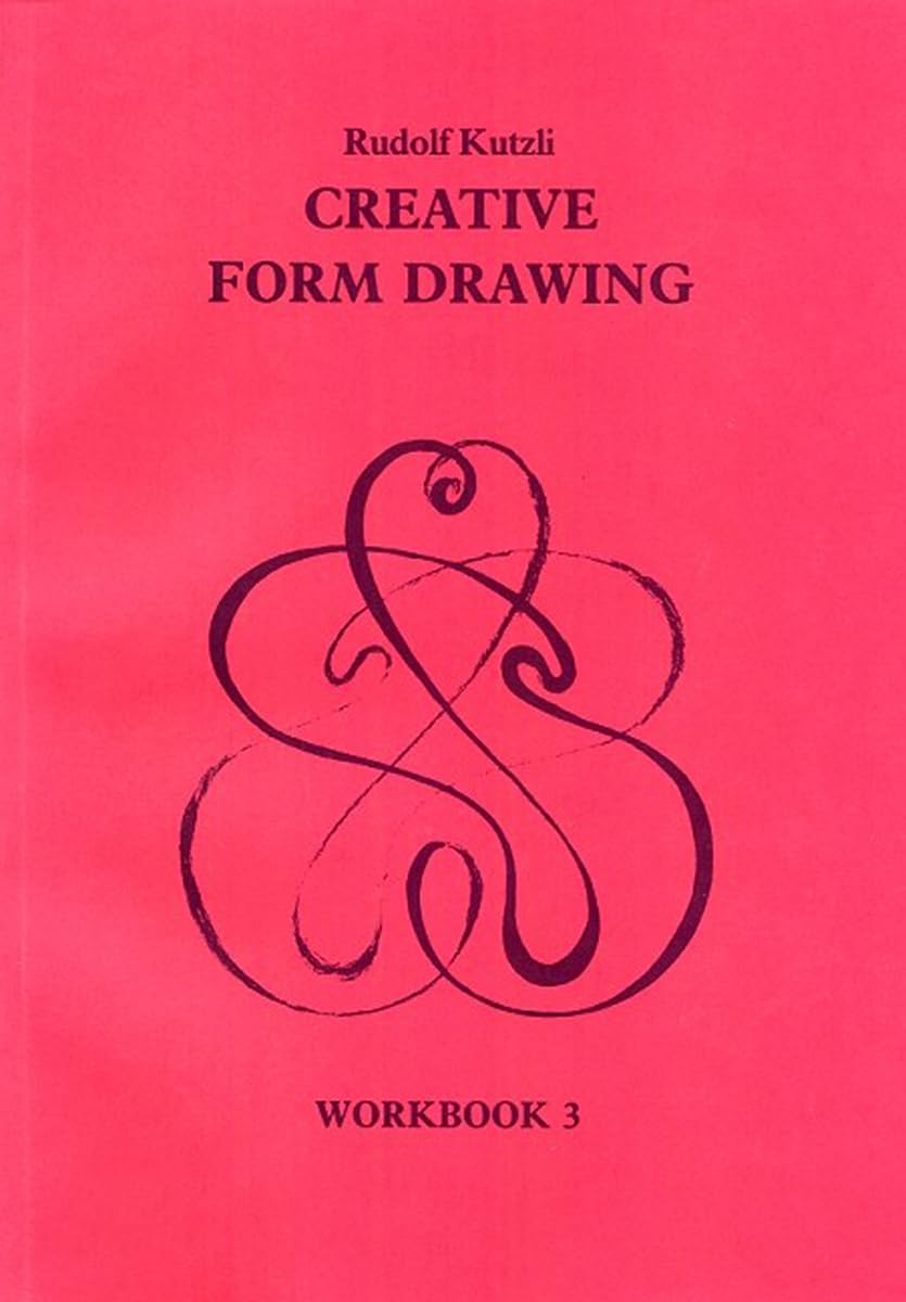 Creative Form Drawing: Workbook 3 (Creative Form Drawing Workbooks, 3)