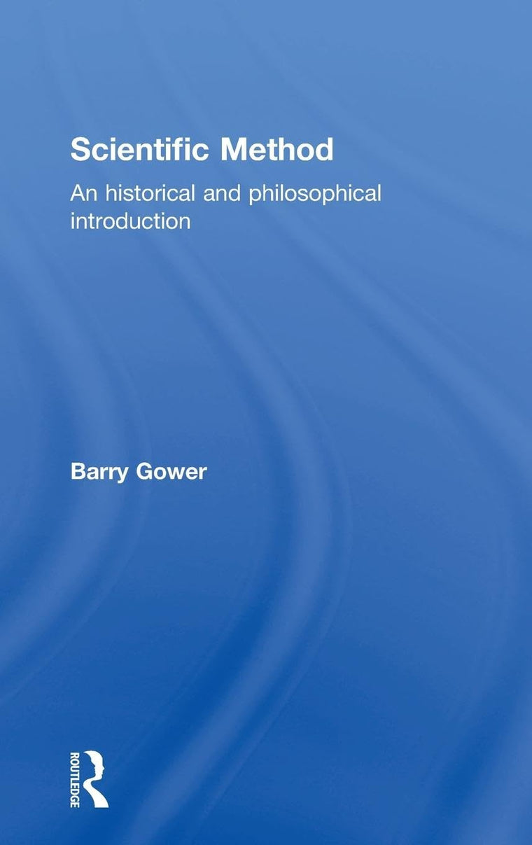 Scientific Method: A Historical and Philosophical Introduction