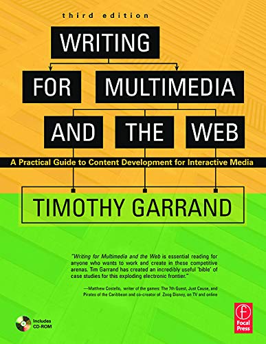 Writing for Multimedia and the Web, Third Edition: A Practical Guide to Content Development for Interactive Media