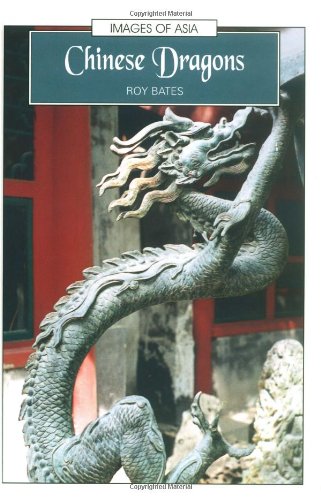 Chinese Dragons (Images of Asia) by Bates, Roy