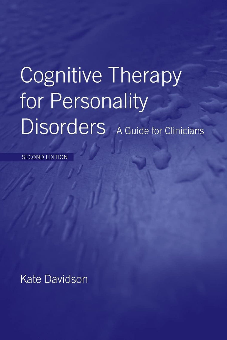 Cognitive Therapy for Personality Disorders: A Guide for Clinicians