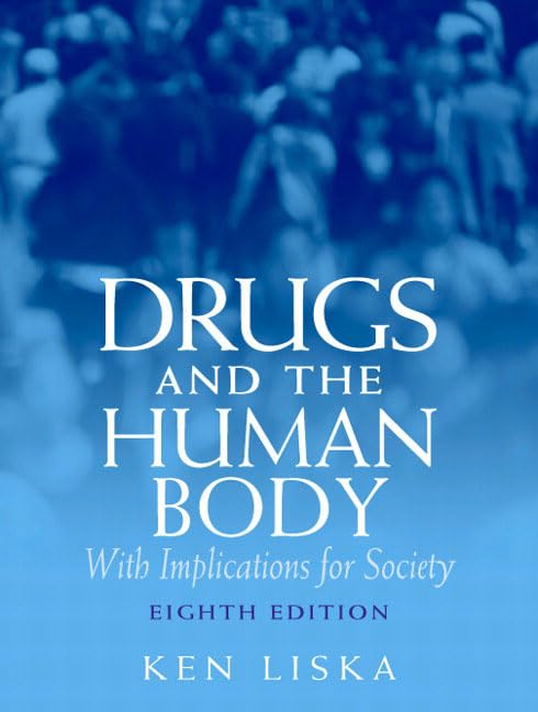 Drugs & the Human Body (8th Edition)