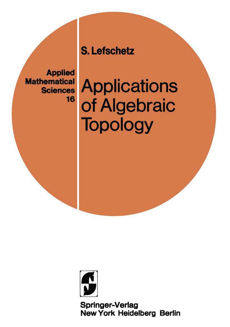Applications of Algebraic Topology: Graphs and Networks, The Picard-Lefschetz Theory and Feynman Integrals (Applied Mathematical Sciences 16)