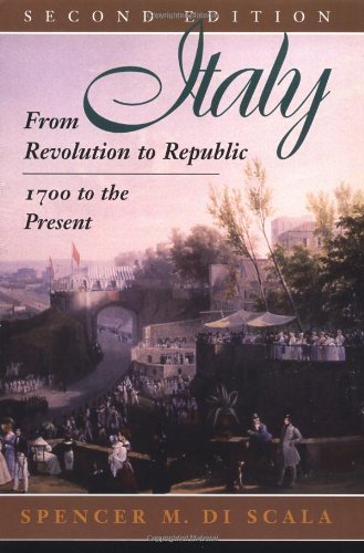 Italy: From Revolution To Republic, 1700 To The Present