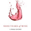 9000 Years of Wine: A World History
