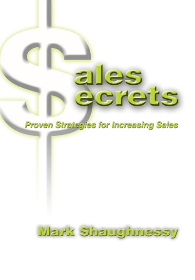 Sales Secrets: Proven Strategies for Increasing Sales