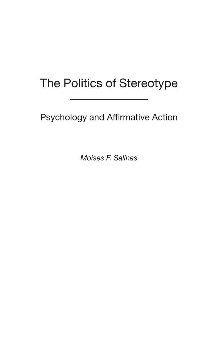The Politics of Stereotype: Psychology and Affirmative Action (International Contributions in Psychology)