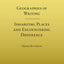 Geographies of Writing: Inhabiting Places and Encountering Difference