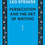 Persecution and the Art of Writing