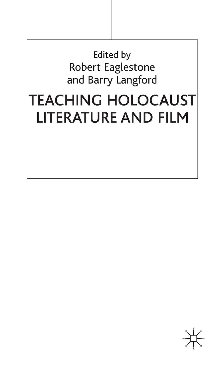 Teaching Holocaust Literature and Film (Teaching the New English)