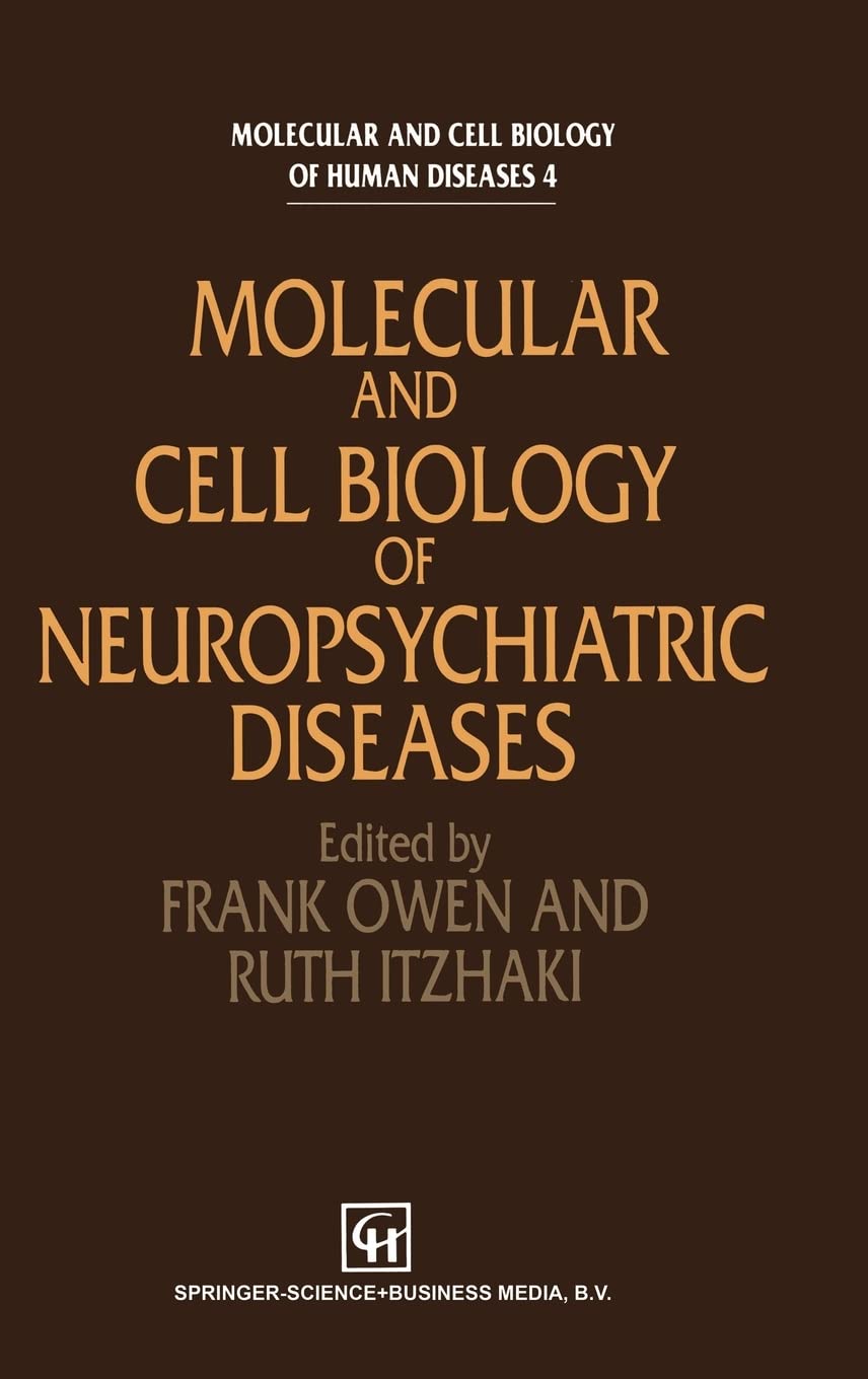 Molecular and Cell Biology of Neuropsychiatric Diseases (BT Telecommunications Series)