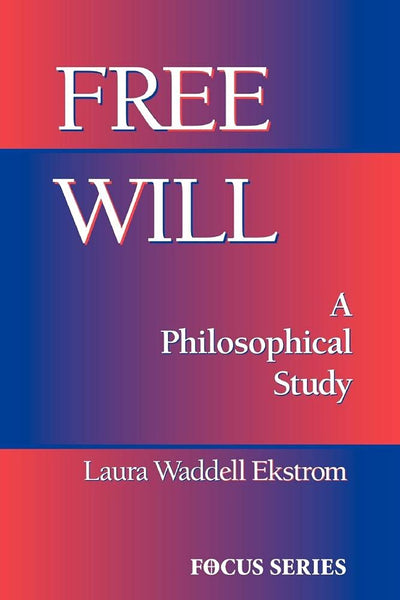 Free Will: A Philosophical Study (Focus Series)