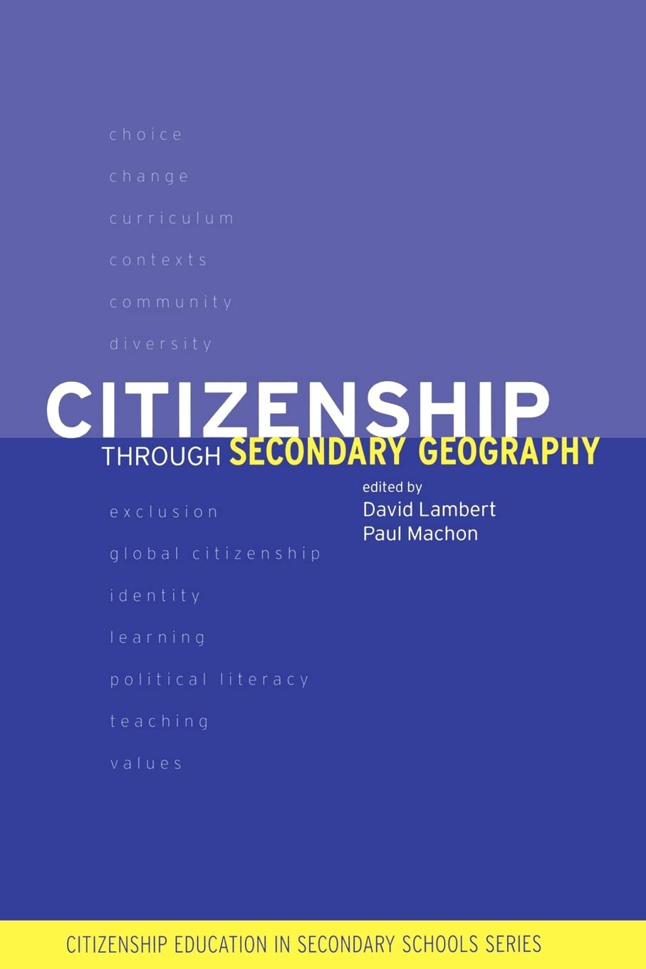 Citizenship Through Secondary Geography (Citizenship in Secondary Schools)