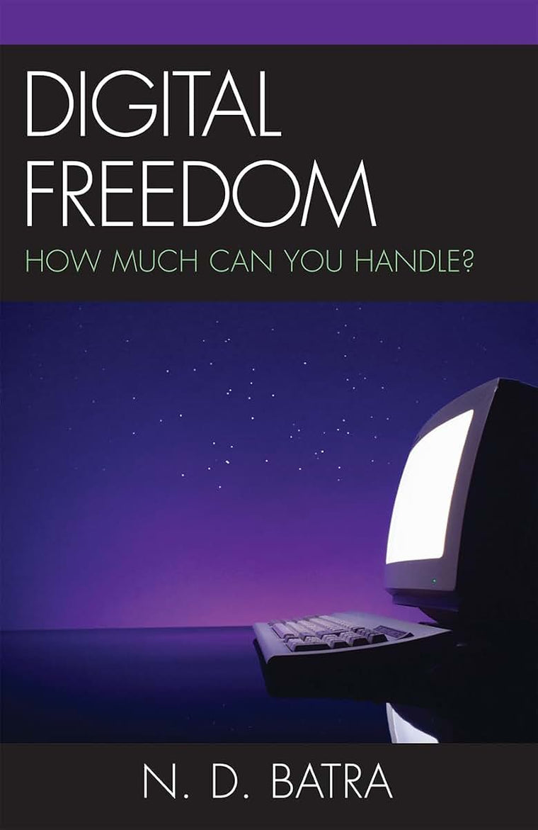 Digital Freedom: How Much Can You Handle?
