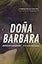 Doña Barbara: A Novel
