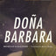 Doña Barbara: A Novel