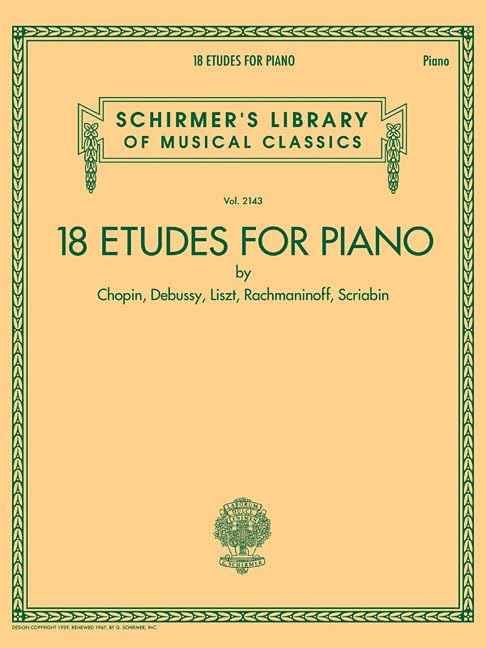 18 Etudes for Piano by Chopin, Debussy, Liszt, Rachmaninoff, Scriabin: Schirmer's Library of Musical Classics Volume 2143 (Schirmer's Library of Musical Classics, 2143)