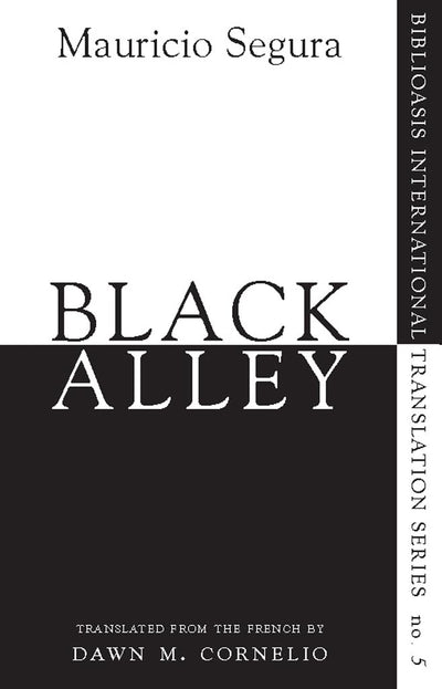 Black Alley (Biblioasis International Translation Series, 5)