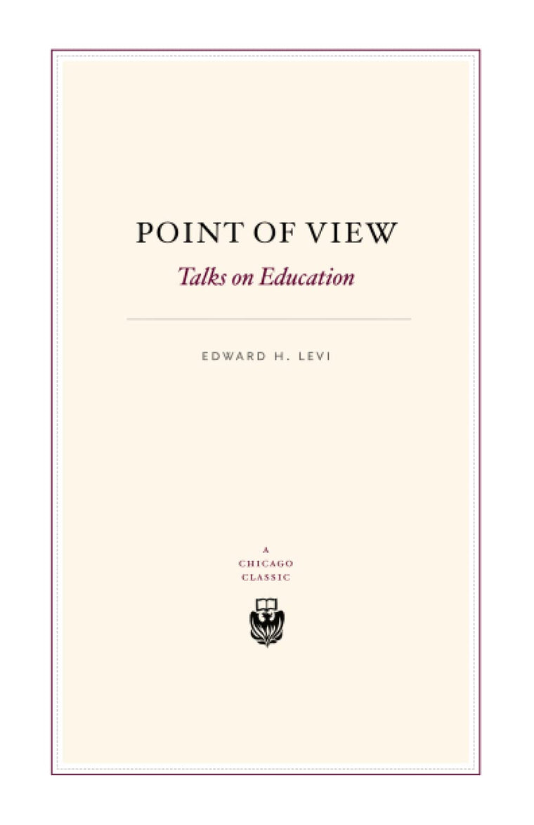 Point of View: Talks on Education (A Chicago Classic)