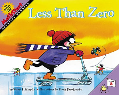 Less Than Zero: A Fun Picture Book for Kids (Ages 6-10) About Learning Negative Numbers and Money Through Math (MathStart 3)