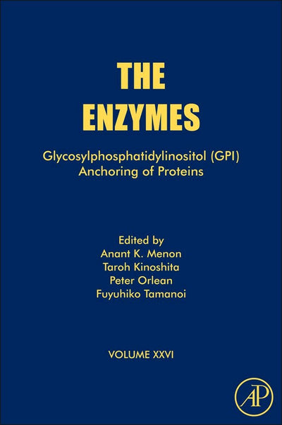 Glycosylphosphatidylinositol (GPI) Anchoring of Proteins (Volume 26) (The Enzymes, Volume 26)