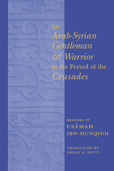 An Arab-Syrian Gentleman and Warrior in the Period of the Cr