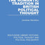 The Romantic Tradition in British Political Thought (Routledge Library Editions: Political Thought and Political Philosophy)