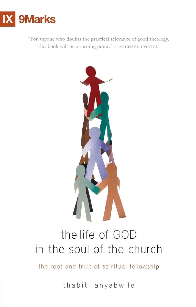 The Life of God in the Soul of the Church: The Root and Fruit of Spiritual Fellowship