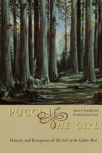 Puccini and The Girl: History and Reception of The Girl of the Golden West