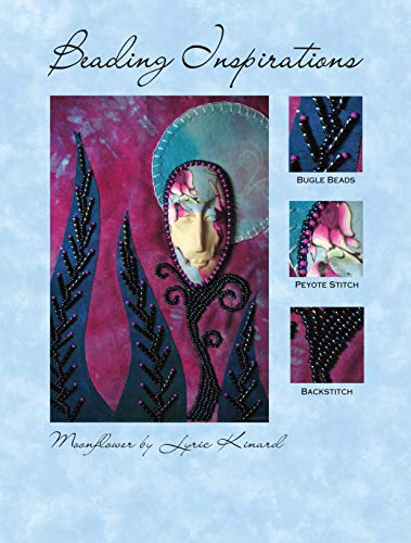 First-Time Beading on Fabric: Learning to Bead in Nine Easy Lessons (Landauer) Step-by-Step Instructions & Photos for Seed, Moss, Peyote, and Backstitch, Bugle Beads, Stacks, Picot Edge, and Fringe