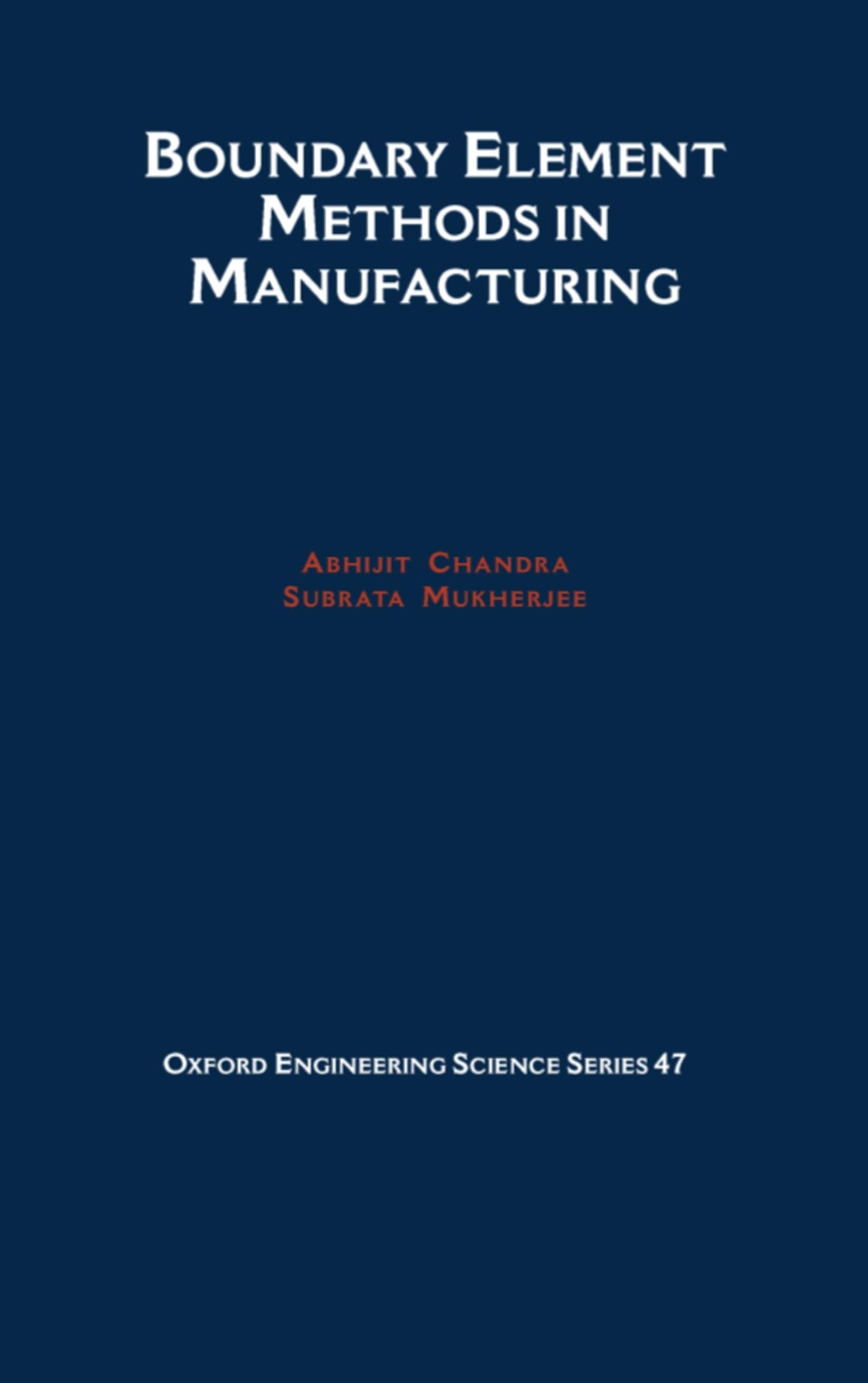 Boundary Element Methods in Manufacturing (Oxford Engineering Science Series)