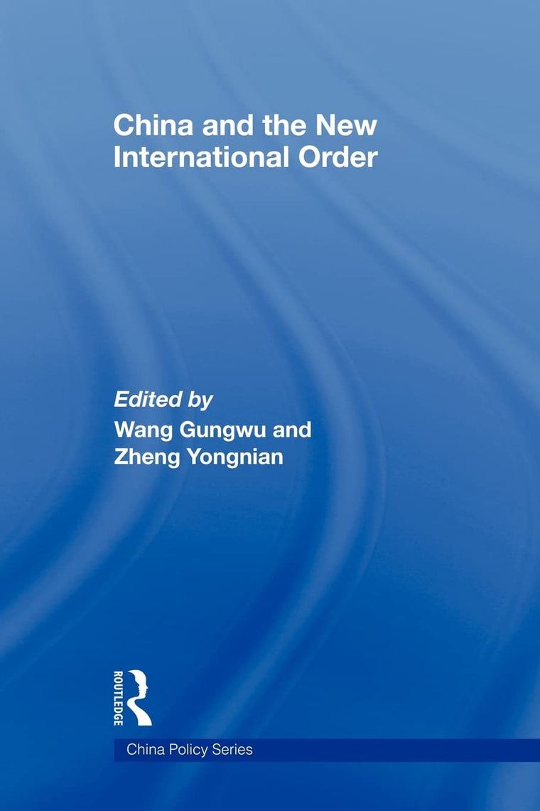 China and the New International Order (China Policy Series)